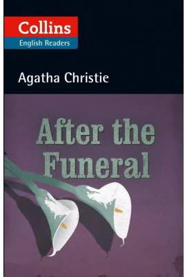 After the Funeral. Level 5, B2+ - Agatha Christie