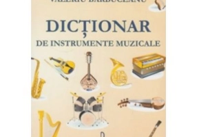 Dictionar de instrumente muzicale - Valeriu Barbuceanu