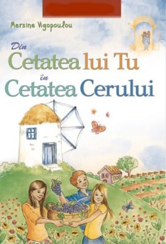 Din cetatea lui Tu in cetatea Cerului - Mersine Vigopoulou
