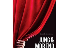 Jung and Moreno. Eseuri asupra teatrului naturii umane - Craig E. Stephenson