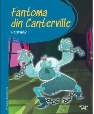 Prima mea biblioteca 22. Fantoma din Canterville - Oscar Wilde