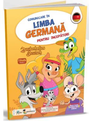 Zauberhaftes Deutsch Comunicare in limba germana pentru incepatori