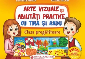 Arte vizuale si abilitati practice cu Tina si Radu - Luminita Minca, Roxana Iacob