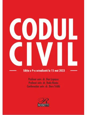 Codul civil. Editia a 9-a actualizata la 15 mai 2023 - Dan Lupascu