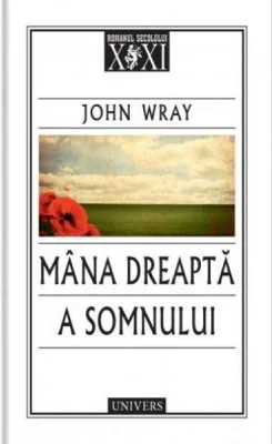 Mana dreapta a somnului - John Wray