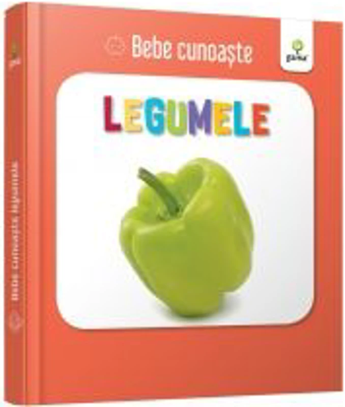 Legumele. Bebe Cunoaste