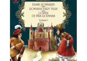 Basme romanesti. Vol. 1 (editie bilingva) - Ion Creanga, Petre Ispirescu