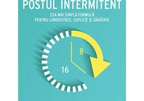 Postul intermitent. Cea mai simpla formula pentru longevitate, suplete si sanatate - Petra Bracht