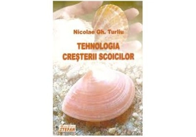Tehnologia cresterii scoicilor - Nicolae Gh Turliu