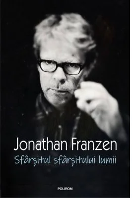 Sfarsitul sfarsitului lumii - Jonathan Franzen