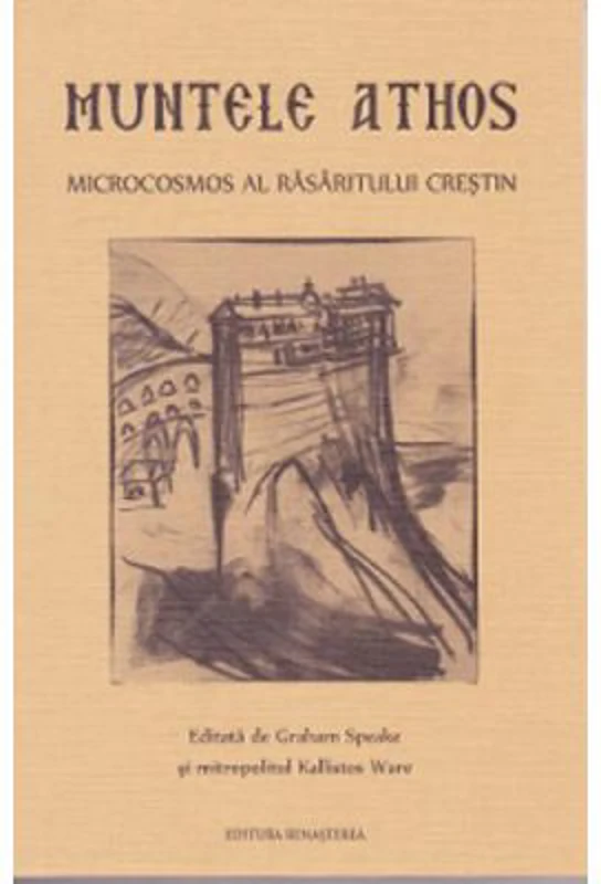 Muntele Athos, microcosmos al Rasaritului Crestin