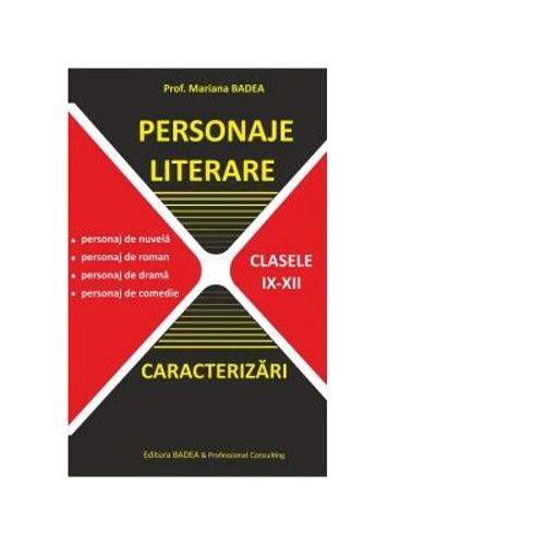 Personaje Literare. Caracterizari clasele 9-12