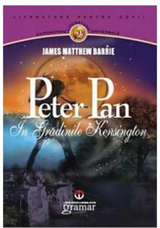 Peter Pan in gradinile Kensington - James Matthew Barrie