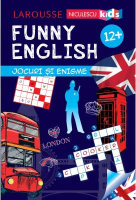 FUNNY ENGLISH. Jocuri si enigme (12+)