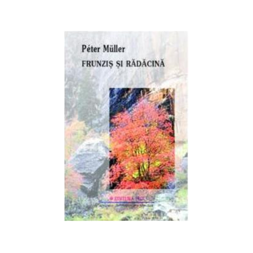 Frunzis si radacina - Peter Muller