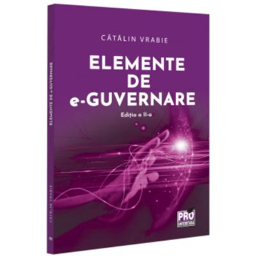 Elemente de e-guvernare. Editia a 2-a - Catalin Vrabie