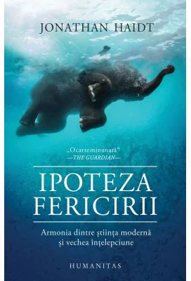 Ipoteza fericirii - Jonathan Haidt