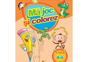 Ma joc si colorez. Activitati 4-6 ani