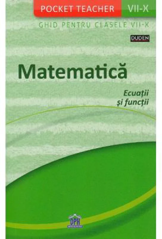 Pocket Teacher. Matematica. Ecuatii si functii. Ghid pentru clasele 7-10 - Siegfried Schneider