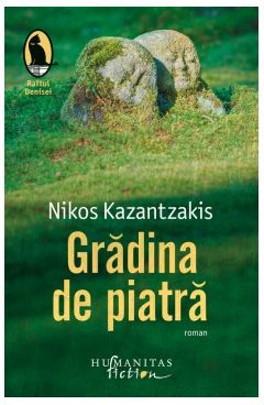 Gradina de piatra - Nikos Kazantzakis. Traducere de Alexandra Medrea-Danciu