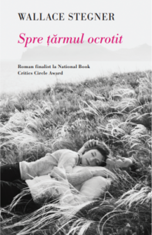 Spre tarmul ocrotit - Wallace Stegner