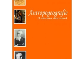 Antropogeografie. O abordare diacronica - Ion Nicolae