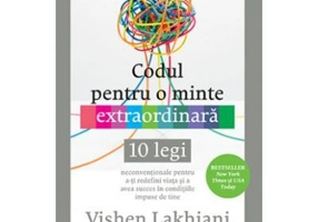 Codul pentru o minte extraordinara - Vishen Lakhiani