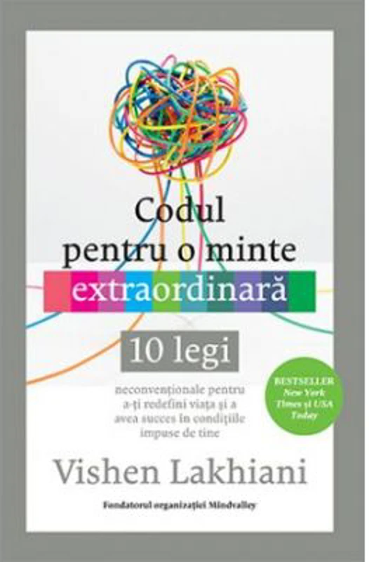 Codul pentru o minte extraordinara - Vishen Lakhiani