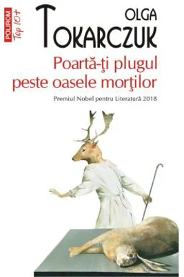 Poarta-ti plugul peste oasele mortilor (editie de buzunar) - Olga Tokarczuk