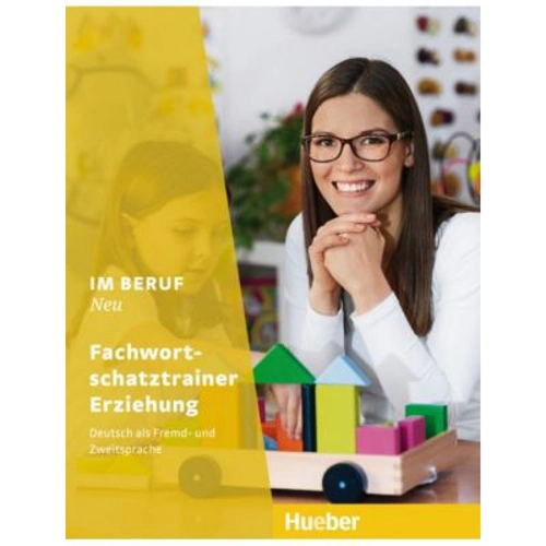 Im Beruf NEU Fachwortschatztrainer Erziehung - Dagmar Giersberg, Carola Klippert, Judith Lake