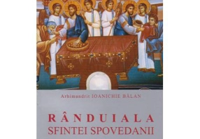 Randuiala Sfintei Spovedanii si a Sfintei Impartasanii - Ioanichie Balan