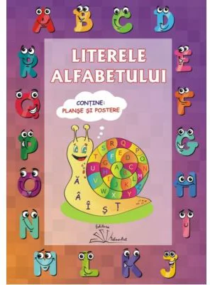 Literele alfabetului. Contine planse si poster, pentru scolari si prescolari