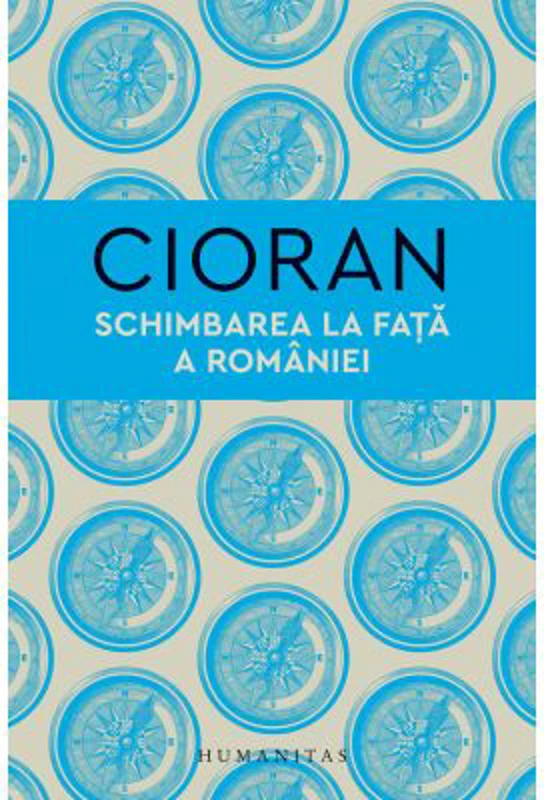 Schimbarea la fata a Romaniei - Emil Cioran