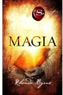 Magia. Secretul, cartea a 3-a - Rhonda Byrne