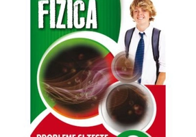 Fizica, probleme si teste de evaluare, pentru clasa a 8-a - Stefania Pop