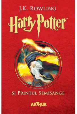 Harry Potter si Printul Semisange 6 - J. K. Rowling