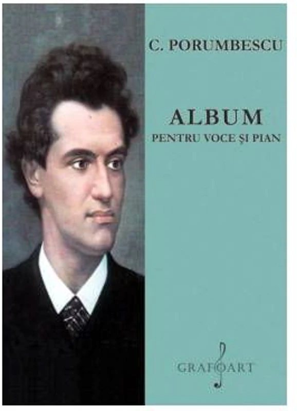 Album pentru voce si pian - Ciprian Porumbescu