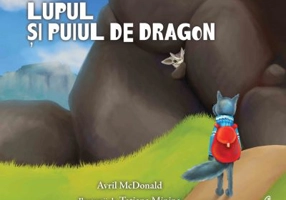 Lupul si puiul de dragon - Avril McDonald. Ilustratii de Tatiana Minina