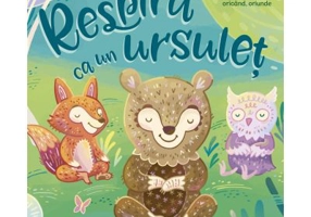 Respira ca un ursulet. Mindfulness pentru copii - Kira Willey