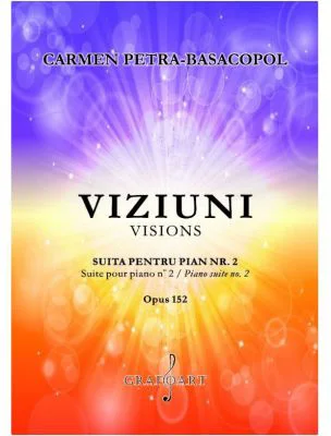 Viziuni Suita pentru Pian, numarul 2 - Carmen Petra-Basacopol