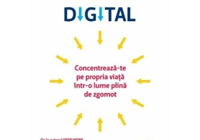 Minimalism digital. Concentreaza-te pe propria viata intr-o lume plina de zgomot - Cal Newport