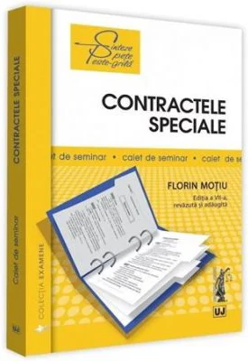 Contractele speciale. Sinteze teoretice, teste-grila si spete. Editia a VII-a