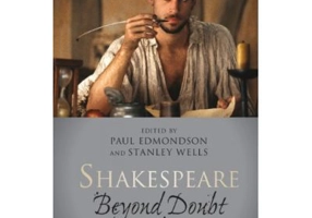 Shakespeare beyond Doubt: Evidence, Argument, Controversy - Paul Edmondson, Stanley Wells