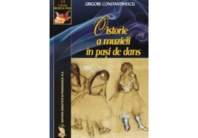 O istorie a muzicii in pasi de dans - Grigore Constantinescu