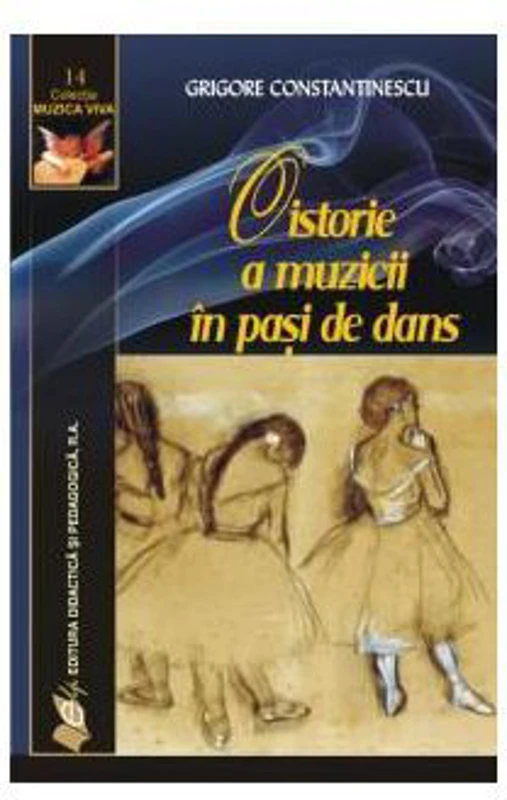 O istorie a muzicii in pasi de dans - Grigore Constantinescu
