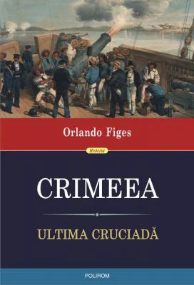 Crimeea. Ultima cruciada - Orlando Figes