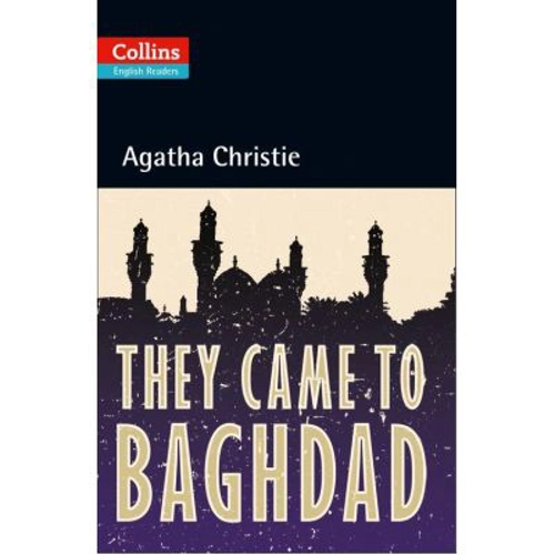 They Came to Baghdad. Level 5, B2+ - Agatha Christie