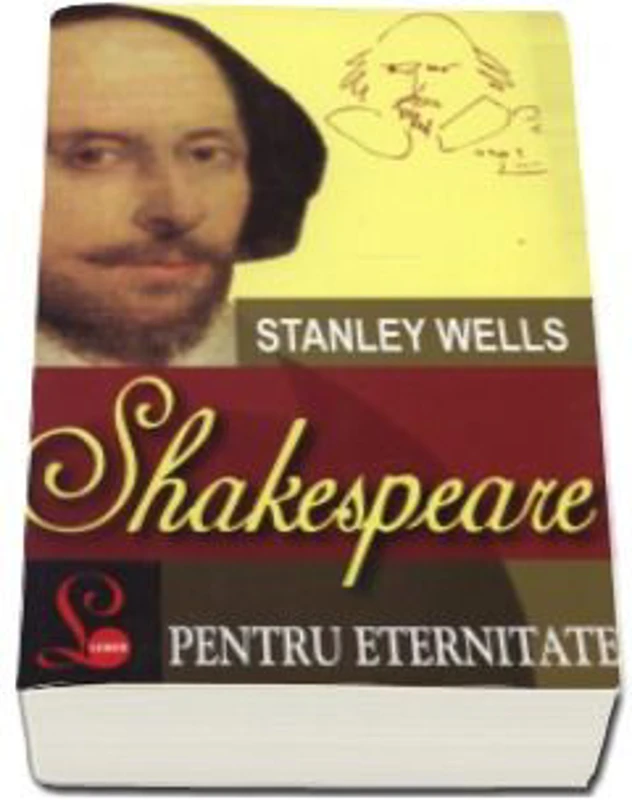 Shakespeare pentru eternitate - Stanley Wells