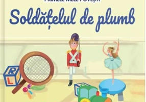Volumul 18. Primele mele povesti. Soldatelul de plumb