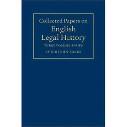 Collected Papers on English Legal History 3 Volume Set - Sir John Baker